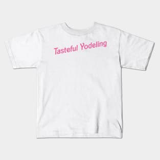 Tasteful Yodeling Kids T-Shirt